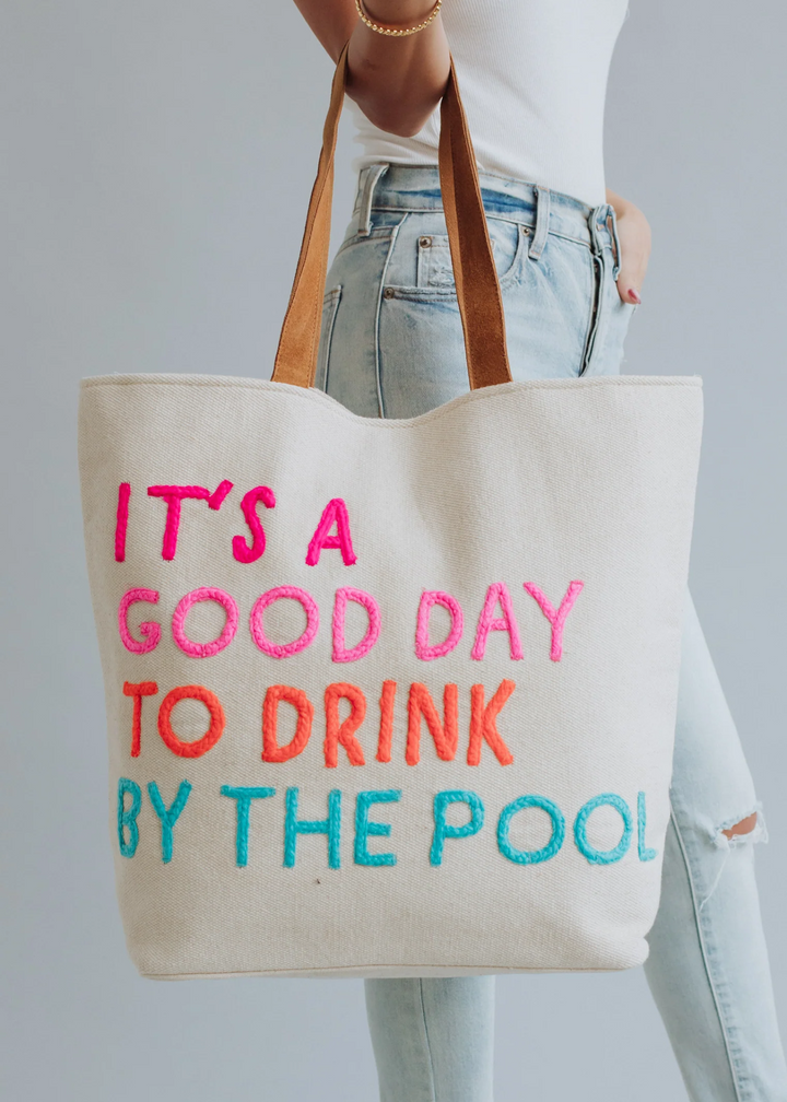 It's a Good Day to Drink By the Pool Tote in Cream